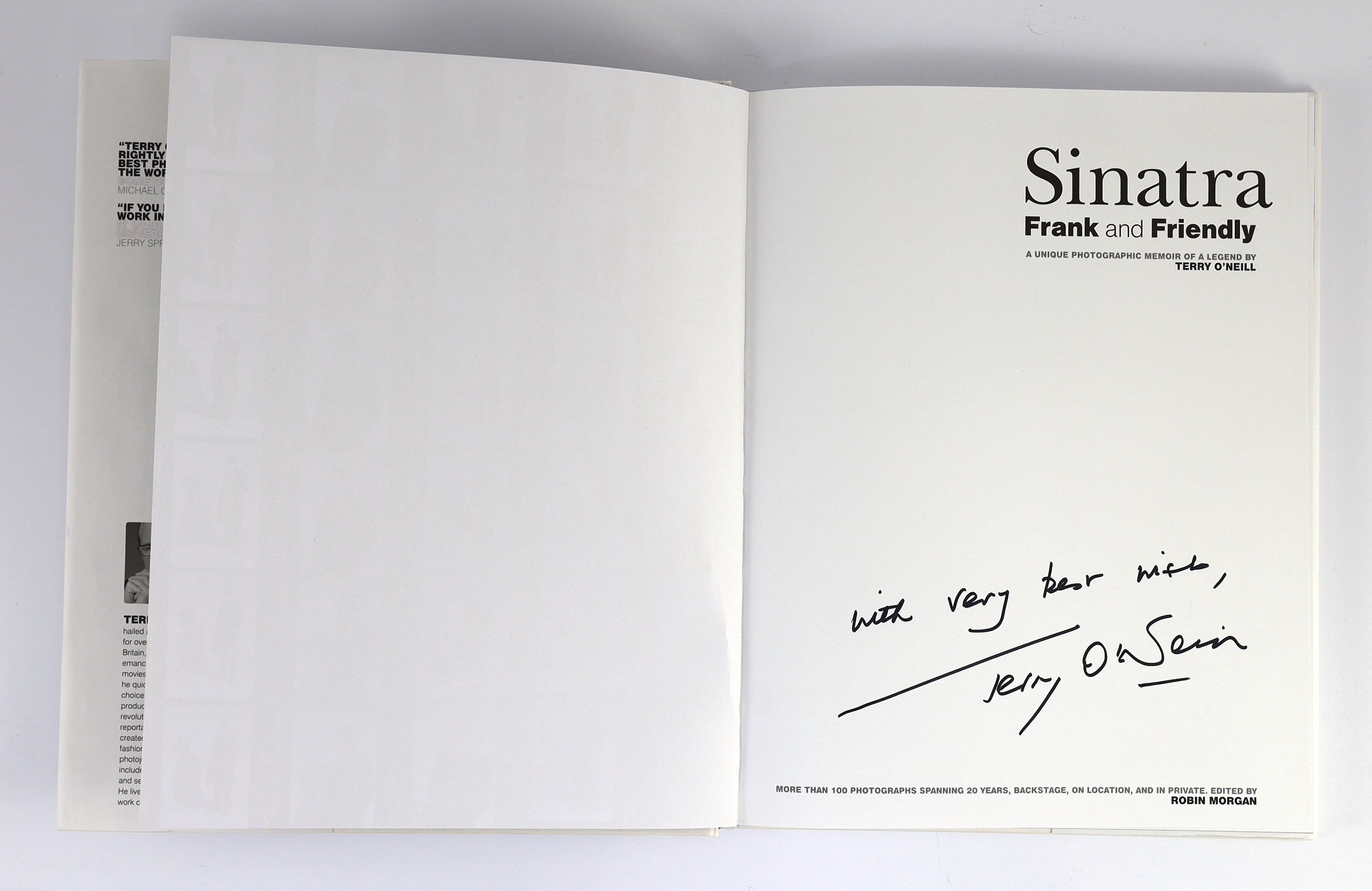 O'Neill, Terry - Sinatra: Frank and Friendly. A unique photographic memoir of a legend. Edited by Robin Morgan. num. captioned plates, photo. illus. on e/ps., signed by photographer on title; white cloth and d/wrapper, i